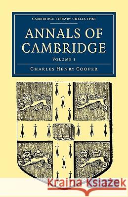 Annals of Cambridge Charles Henry Cooper 9781108000307 Cambridge University Press