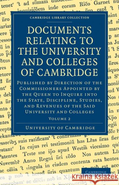 Documents Relating to the University and Colleges of Cambridge University Of Cambri 9781108000420 