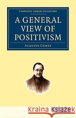 A General View of Positivism Auguste Comte 9781108000642 