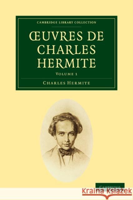 Oeuvres de Charles Hermite Hermite, Charles 9781108003292