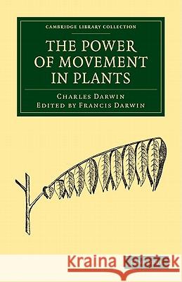 The Power of Movement in Plants Charles Darwin 9781108003605 Cambridge University Press