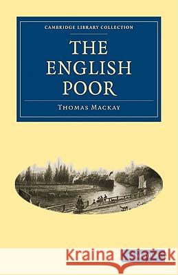 The English Poor Thomas MacKay 9781108003704 Cambridge University Press