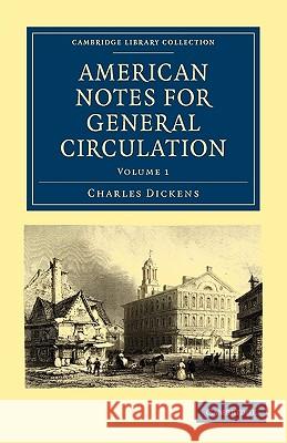 American Notes for General Circulation Charles Dickens 9781108003889 