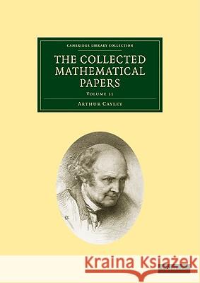 The Collected Mathematical Papers Arthur Cayley 9781108005036 Cambridge University Press