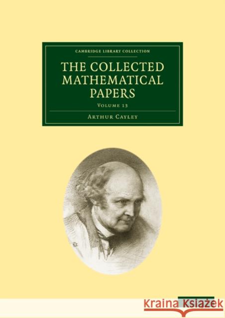The Collected Mathematical Papers Arthur Cayley 9781108005050 Cambridge University Press