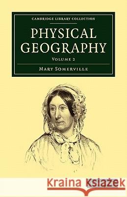 Physical Geography Mary Somerville 9781108005210 Cambridge University Press