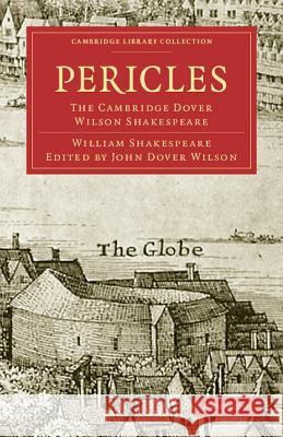 Pericles, Prince of Tyre: The Cambridge Dover Wilson Shakespeare Shakespeare, William 9781108005982 Cambridge University Press