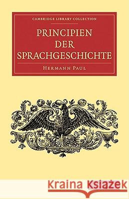 Principien Der Sprachgeschichte Paul, Hermann 9781108006194
