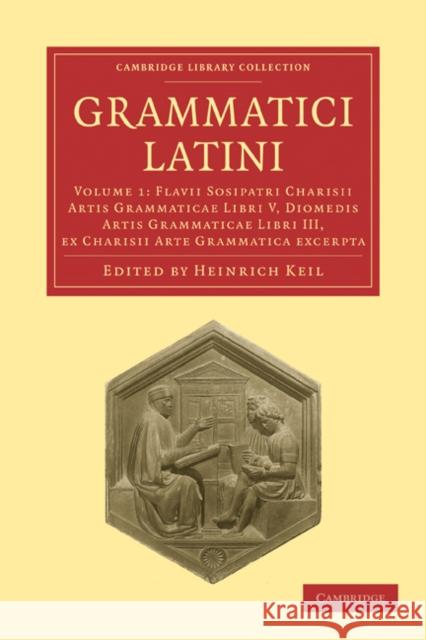 Grammatici Latini Heinrich Keil 9781108006361 Cambridge University Press