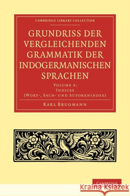 Grundriss Der Vergleichenden Grammatik Der Indogermanischen Sprachen Brugmann, Karl 9781108006538