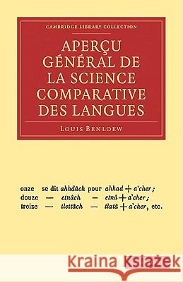 Aperçu Général de la Science Comparative Des Langues Benloew, Louis 9781108006699