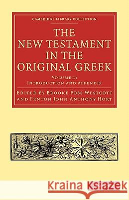 The New Testament in the Original Greek Brooke Foss Westcott Fenton John Anthony Hort 9781108007085 Cambridge University Press