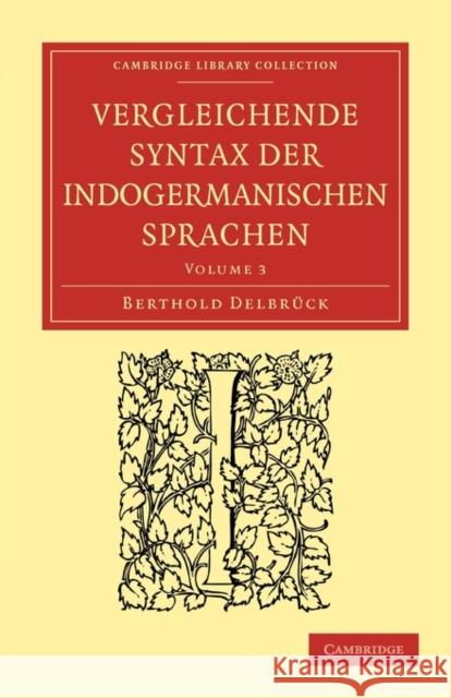 Vergleichende Syntax Der Indogermanischen Sprachen Delbrück, Berthold 9781108007344 Cambridge University Press