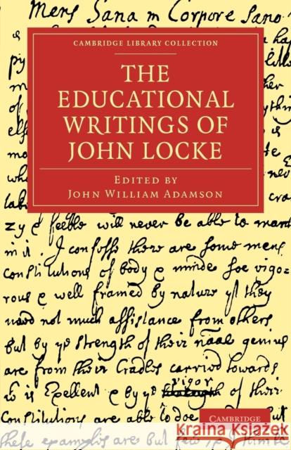 The Educational Writings of John Locke John Locke Locke John John William Adamson 9781108010177