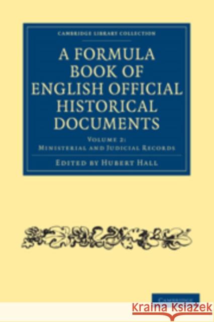 A Formula Book of English Official Historical Documents Hubert Hall Hall Hubert 9781108010238