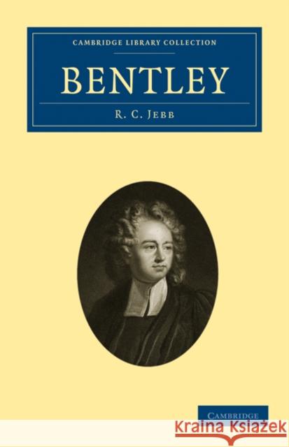 Bentley R. C. Jebb 9781108010832 Cambridge University Press
