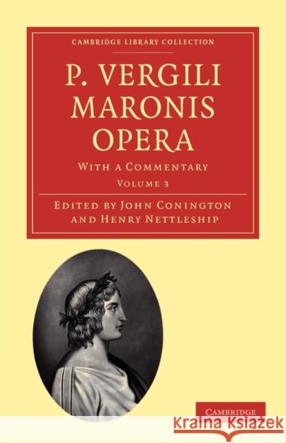 P. Vergili Maronis Opera: With a Commentary Conington, John 9781108011983