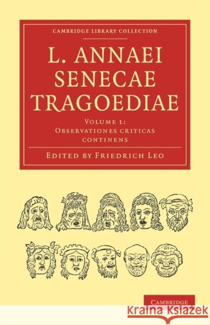 L. Annaei Senecae Tragoediae Friedrich Leo 9781108013062 Cambridge University Press