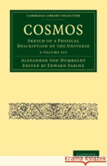 Cosmos 2 Volume Paperback Set: Sketch of a Physical Description of the Universe Von Humboldt, Alexander 9781108013949 Cambridge University Press