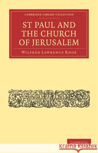 St Paul and the Church of Jerusalem Knox Wilfre 9781108016209 Cambridge University Press