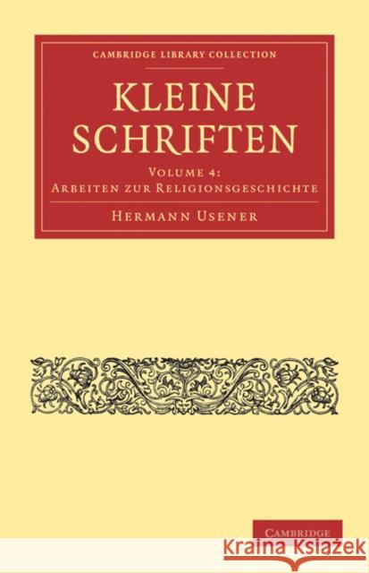 Kleine Schriften Usener Hermann 9781108017268 Cambridge University Press