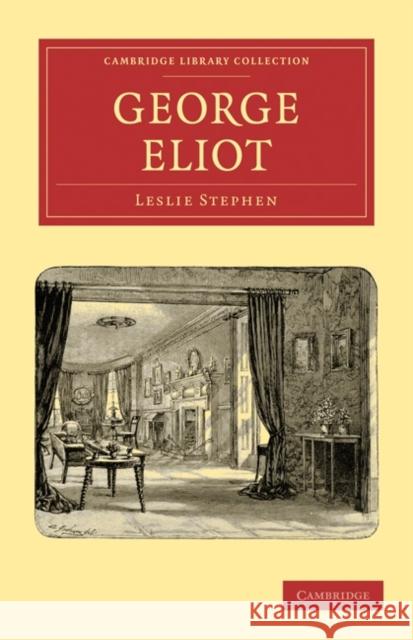 George Eliot Leslie Stephen 9781108019620 Cambridge University Press