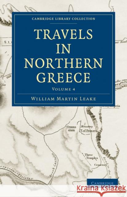 Travels in Northern Greece William Martin Leake Leake 9781108020145 Cambridge University Press