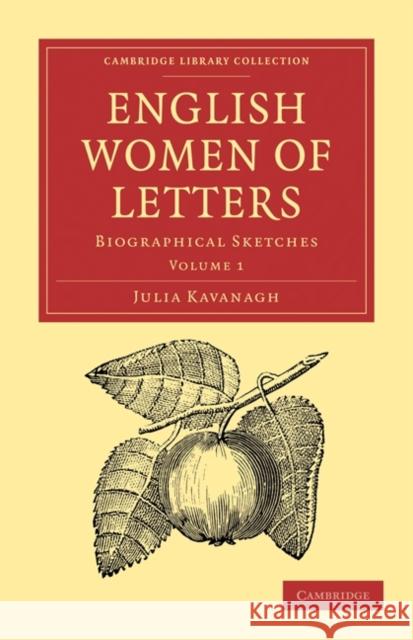 English Women of Letters: Biographical Sketches Julia Kavanagh 9781108020534 Cambridge University Press