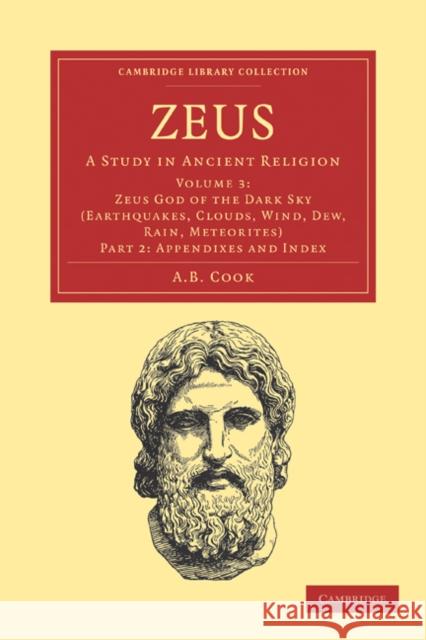 Zeus: A Study in Ancient Religion Cook, A. B. 9781108021234 Cambridge University Press