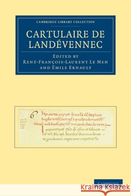 Cartulaire de Landévennec Le Men, René-François-Laurent 9781108021890 Cambridge University Press