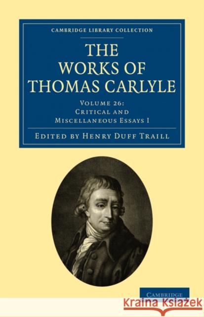 The Works of Thomas Carlyle Thomas Carlyle Henry Duff Traill 9781108022491