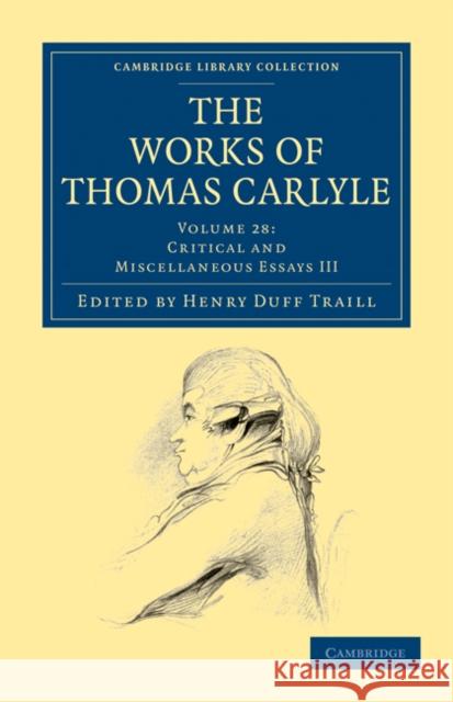 The Works of Thomas Carlyle Thomas Carlyle Henry Duff Traill 9781108022514