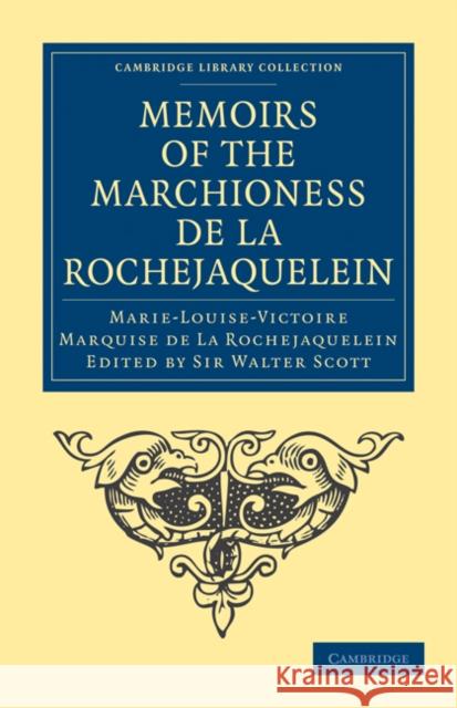 Memoirs of the Marchioness de la Rochejaquelein Marquise De La Rochejaquelein, Marie-Lou 9781108025805 Cambridge University Press