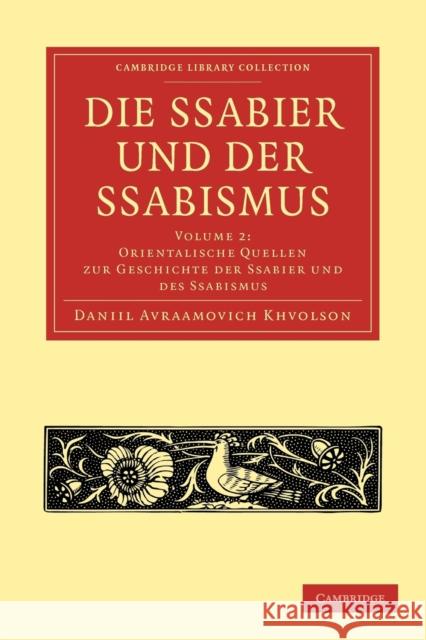 Die Ssabier Und Der Ssabismus - Volume 2 Chwolson, Daniil Avraamovich 9781108027595 Cambridge University Press