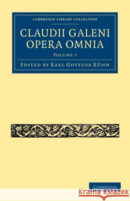 Claudii Galeni Opera Omnia Karl Gottlob K 9781108028332 Cambridge University Press