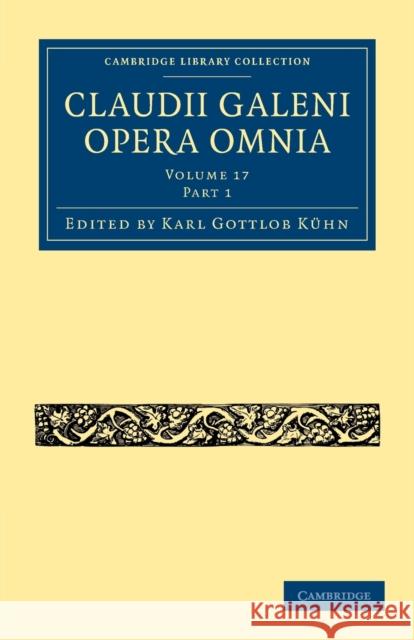 Claudii Galeni Opera Omnia Karl Gottlob K 9781108028431 Cambridge University Press