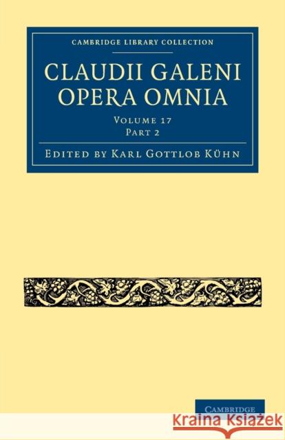 Claudii Galeni Opera Omnia Karl Gottlob K 9781108028448 Cambridge University Press