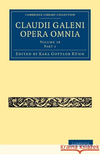 Claudii Galeni Opera Omnia Karl Gottlob K 9781108028455 Cambridge University Press