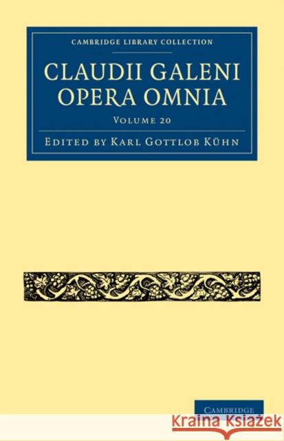 Claudii Galeni Opera Omnia Karl Gottlob K 9781108028486 Cambridge University Press