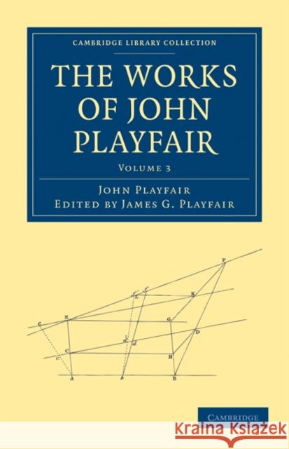 The Works of John Playfair John Playfair James G. Playfair 9781108029407 Cambridge University Press
