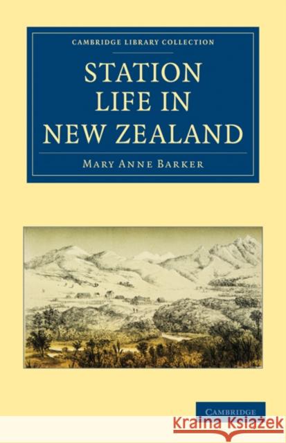 Station Life in New Zealand Mary Anna Barker 9781108029612