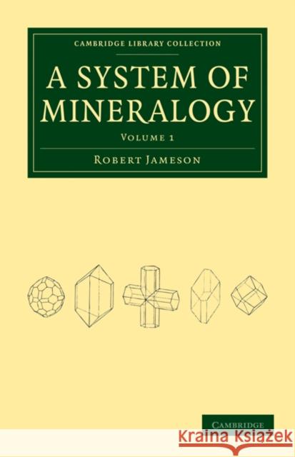 System of Mineralogy Robert Jameson 9781108029735 Cambridge University Press