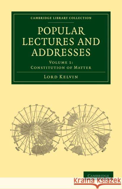 Popular Lectures and Addresses William Kelvin Thomson 9781108029773 0