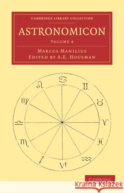 Astronomicon Marcus Manilius A. E. Housman 9781108030540 Cambridge University Press