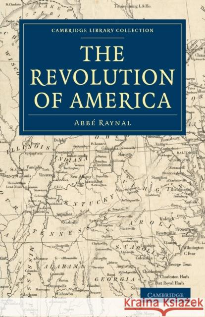 The Revolution of America Abb Raynal 9781108031905 Cambridge University Press