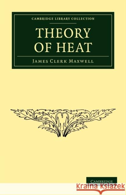 Theory of Heat James Clerk Maxwell 9781108032018 Cambridge University Press