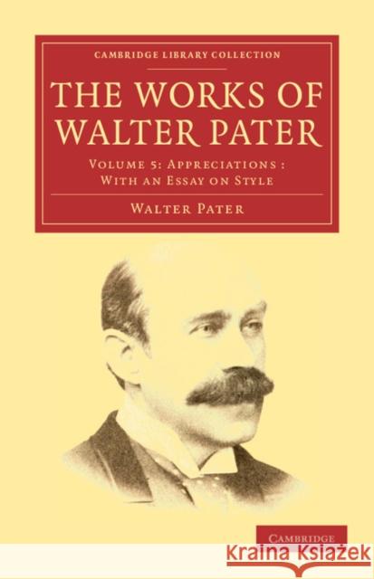 The Works of Walter Pater Walter Pater 9781108034272 Cambridge University Press