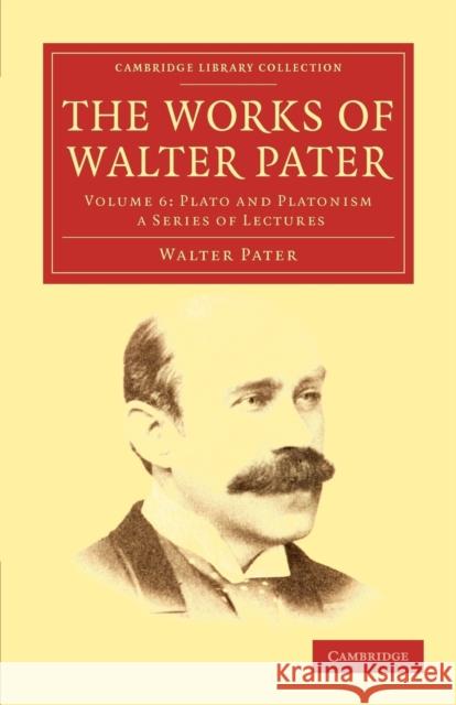 The Works of Walter Pater Walter Pater 9781108034289 Cambridge University Press
