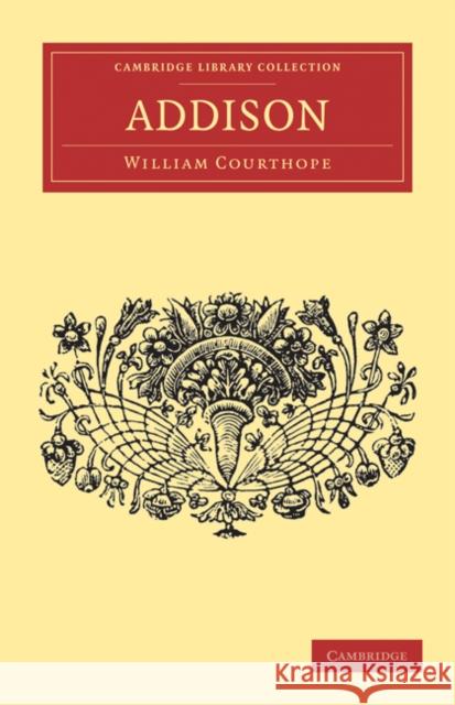 Addison William Courthope 9781108034425 Cambridge University Press