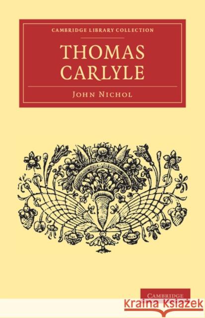 Thomas Carlyle John Nichol 9781108034470 Cambridge University Press